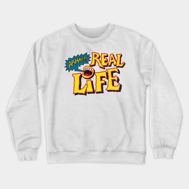 Aahh real life Crewneck Sweatshirt by PROALITY PROJECT